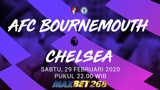 Prediksi AFC Bournemouth Vs Chelsea, Sabtu 29 Februari 2020 Pukul 22.00 WIB @ Mola TV
