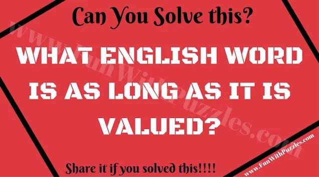 WHAT ENGLISH WORD IS AS LONG AS IT IS VALUED?