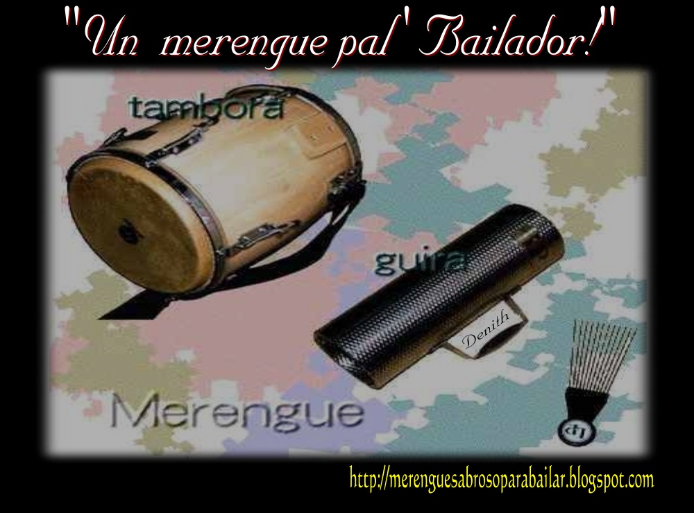 UN MERENGUE PAL' BAILADOR! INSTRUMENTOS IMPORTANTES PARA UN BUEN