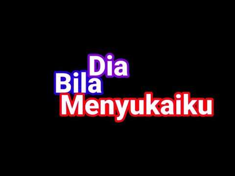 Lirik Bila Dia Menyukaiku Lagu Bila Dia Menyukaiku Sedang Viral di TikTok, Yuk Simak Lagu Dan Liriknya