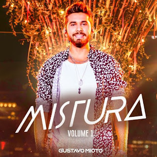 Gustavo Mioto - Mistura - Vol. 01 - 2021