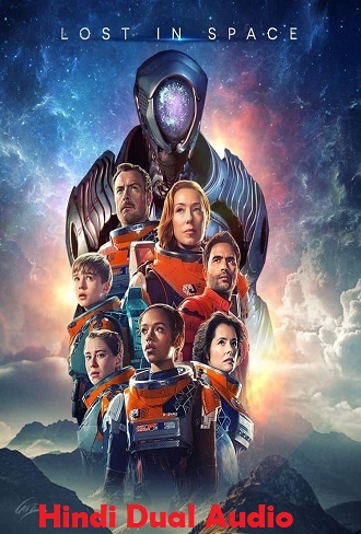 Lost in Space Season 3 Hindi + English {Dual Audio} [S03E08 Added] Complete Download 480p & 720p All Episode