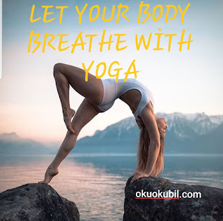 Yoga İle Vücudun nefes Alsın