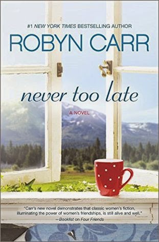 Review: Never Too Late by Robyn Carr