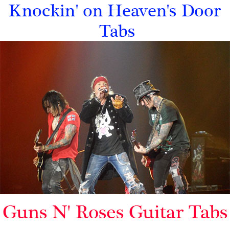Knockin On Heaven S Door Tabs Guns N Roses How To Play