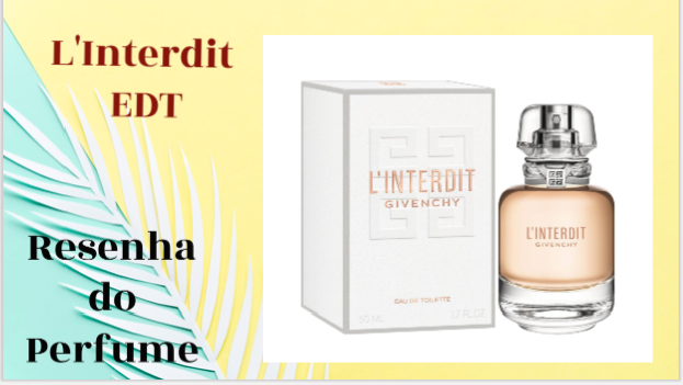 Alquimia dos Perfumes: L'Interdit ( EDT) Givenchy