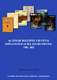 66 AÑOS DE BOLETINES Y REVISTAS ESPELEOLÓGICAS DEL ESTADO ESPAÑOL 1950-2015