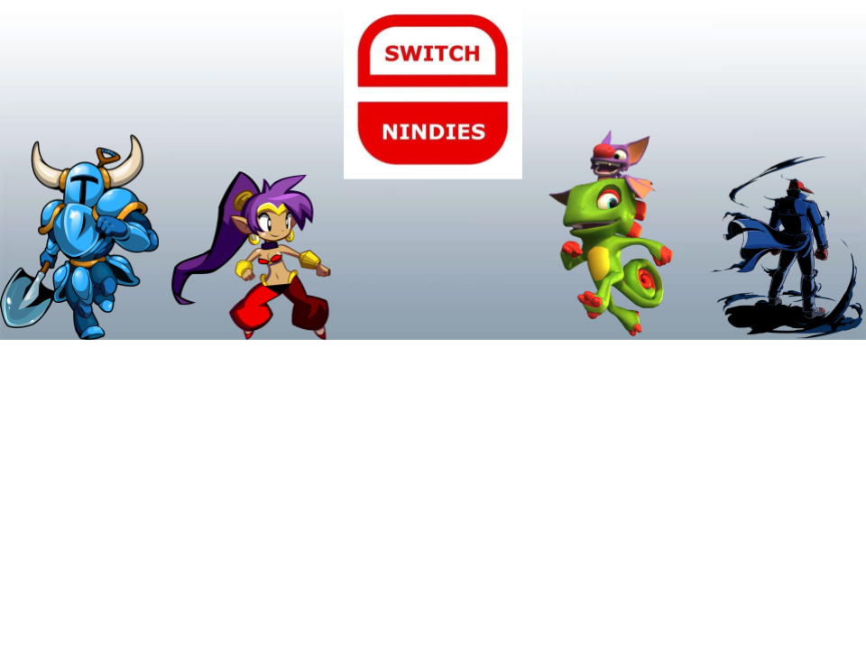 Switch Nindie: All the latest on Nintendo Switch Indies