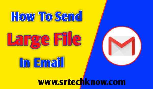 How To Send Large Files In Gmail- Here Is The Best Way: