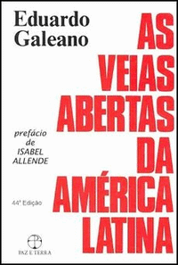 GALEANO, Eduardo. As Veias Abertas da América Latina. Rio de Janeiro: Paz e Terra, 2007.