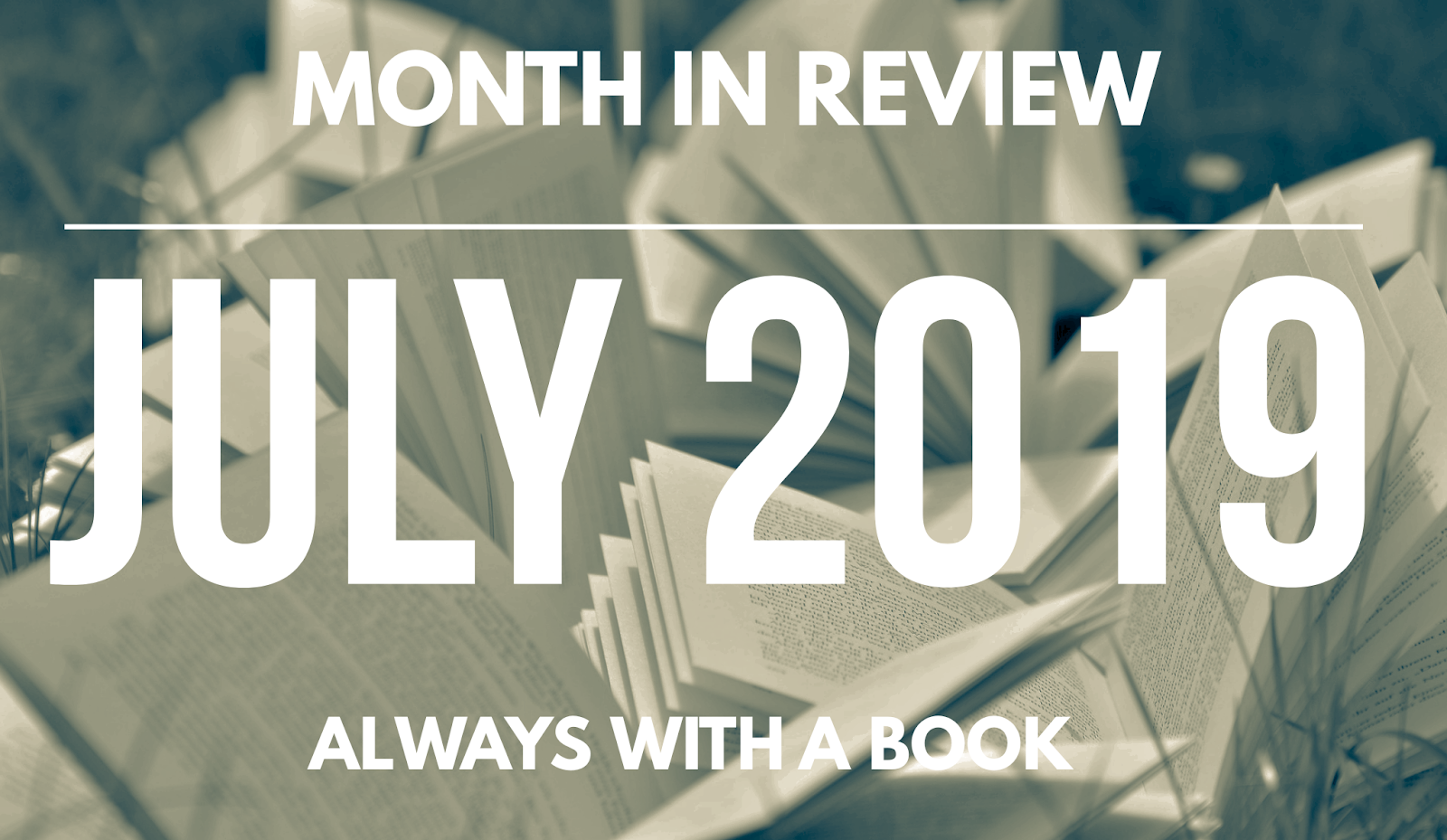 Month in Reviw: July 2019