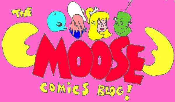 The Moose Comics Blog