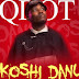 Music :- Qdot - Koshi Danu