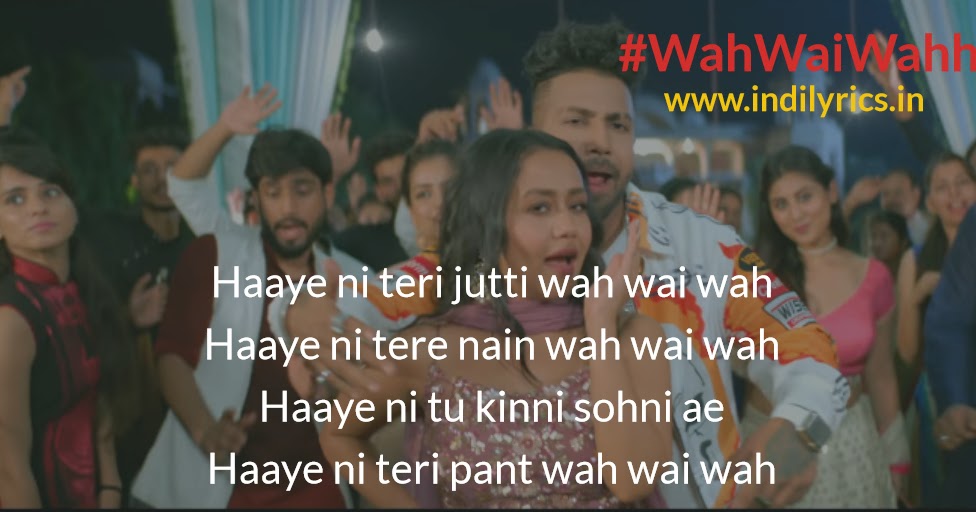 Wah Wai Wahh Neha Kakkar & SukhE Full Song Lyrics with English