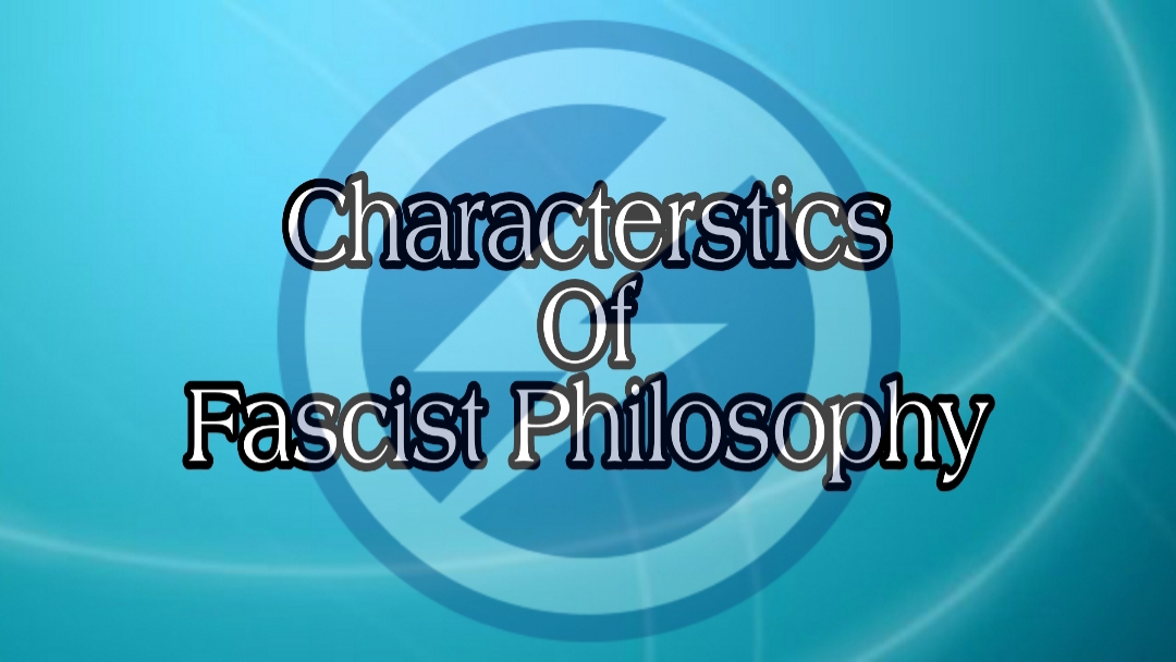 Characterstics of Fascist Philosophy