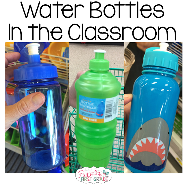 Water Bottles in the Classroom Fluttering Through First Grade