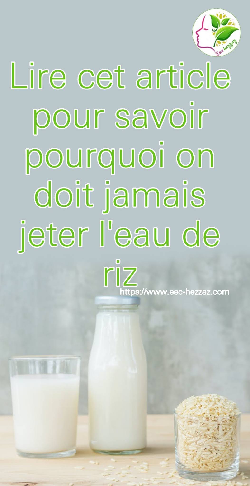 Lire cet article pour savoir pourquoi on doit jamais jeter l'eau de riz