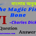 The Magic Fish Bone | Charles Dickens | Class 6 | summary | Analysis | বাংলায় অনুবাদ | প্রশ্ন ও উত্তর