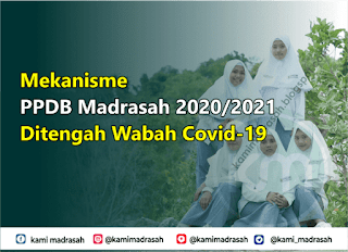  ditengah mewabahnya Corona Viruse Desease  Mekanisme PPDB Madrasah 2020 Saat Wabah Covid 19