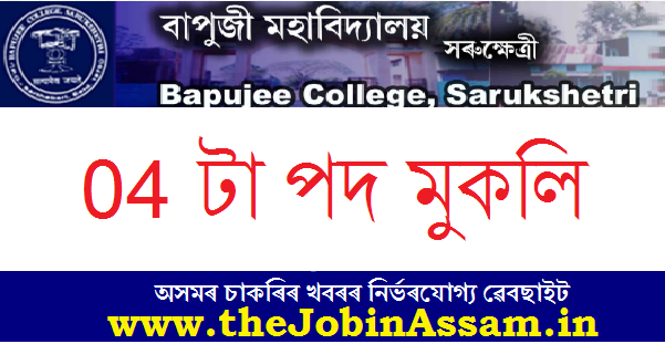 Bapujee College, Sarukshetri, Barpeta Recruitment 2020