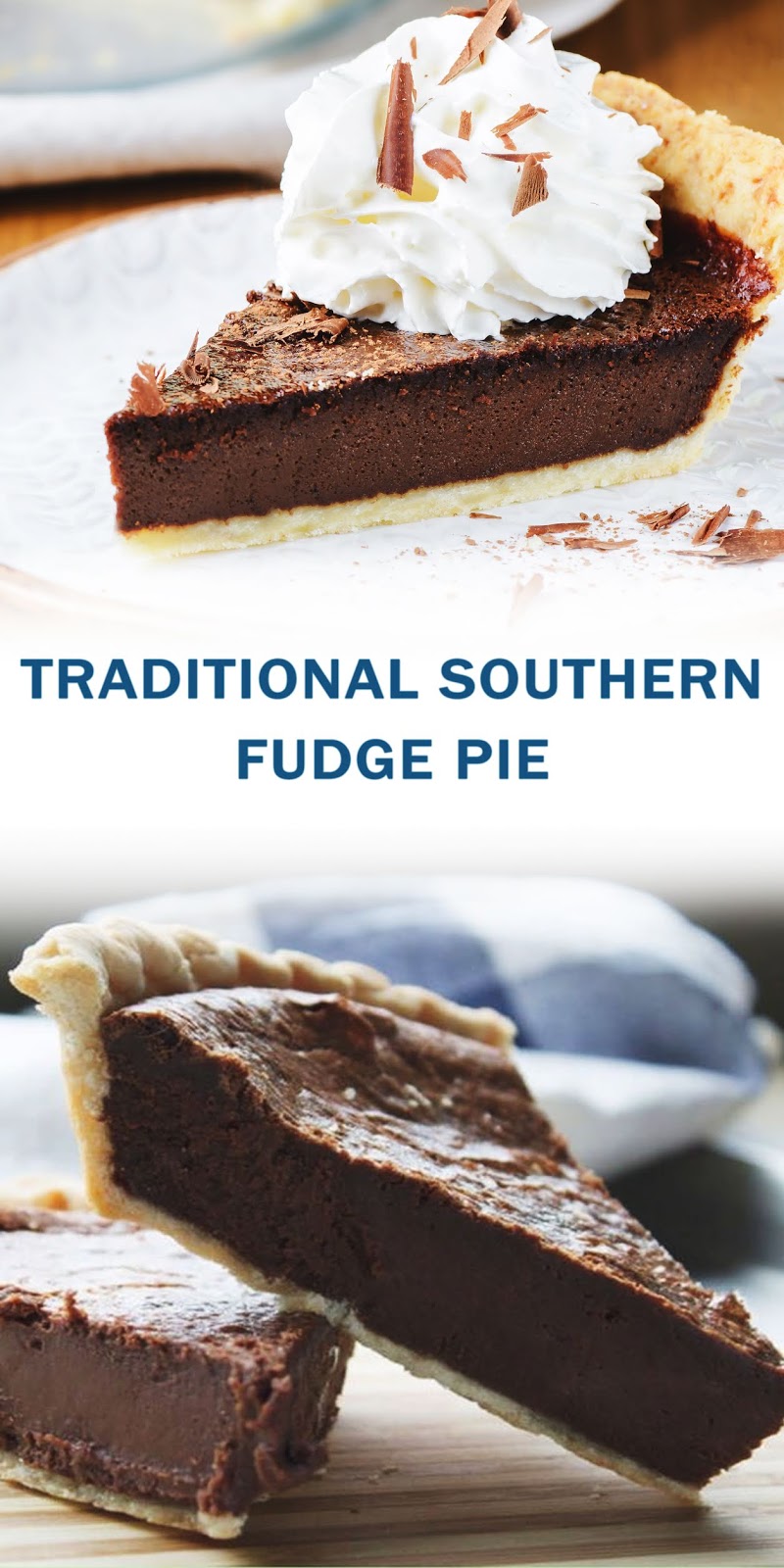 TRADITIONAL SOUTHERN FUDGE PIE