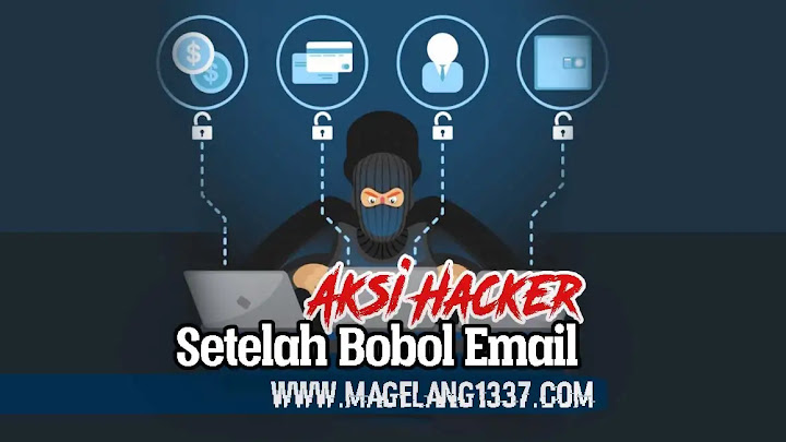 Aksi Hacker Setelah Berhasil Bobol Email Aksi Hacker Setelah Berhasil Bobol Email