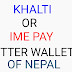 Khalti Vs IME Pay - Who Is Better Digital Wallet Of Nepal
