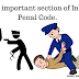 भारतीय दंड संहिता की कुछ महत्वपूर्ण धाराएं। Some important section of Indian Penal Code.