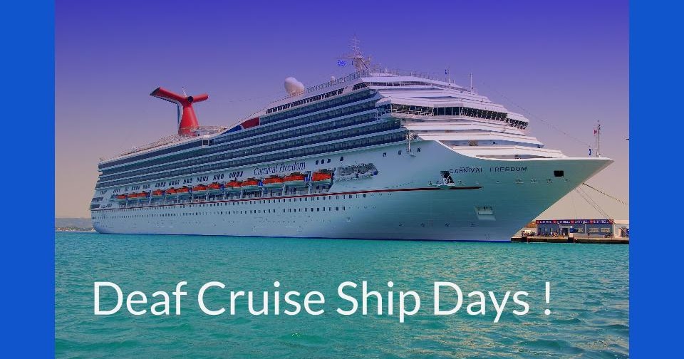 Watch for the Deaf Cruise Ship October 29th and 30th