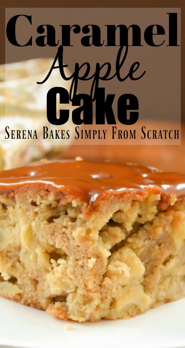 Caramel Apple Cake Serena Bakes Simply From Scratch