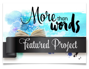 More Than Words Spotlight - May 2017 Challenge