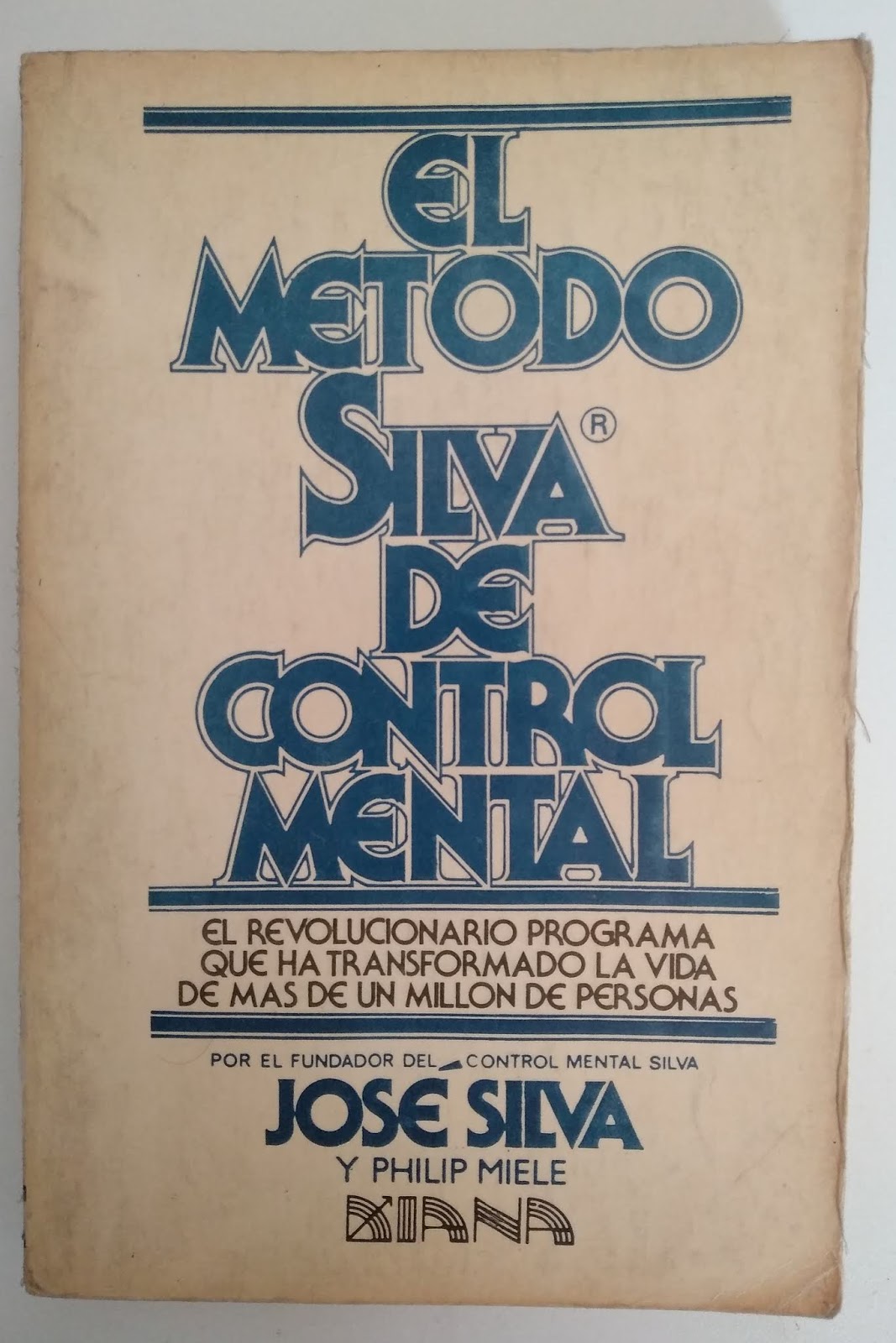 EL METODO SILVA DE CONTROL MENTAL JOSE SILVA Y PHILIP MIELE LIBRERANÍA LIBROS LEÍDOS EL METODO SILVA DE CONTROL MENTAL JOSE SILVA Y PHILIP MIELE LIBRERANÍA LIBROS LEÍDOS