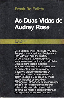 As duas vidas de Audrey Rose. Frank De Felitta. Editora Abril Cultural. Coleção Grandes Sucessos: Série Ouro. 1984. Tradução de Marcos Santarrita e Luiz Horácio da Matta. Contracapa.