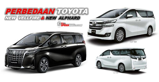 Perbedaan Toyota New Alphard dan Toyota New Vellfire Toyota New Alphard dan Toyota New Vellfire