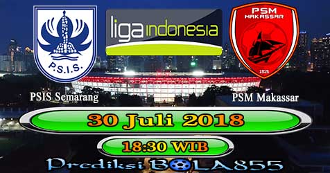Prediksi Bola855 PSIS Semarang vs PSM Makassar 30 Juli 2018 Prediksi Bola855 PSIS Semarang vs PSM Makassar 30 Juli 2018