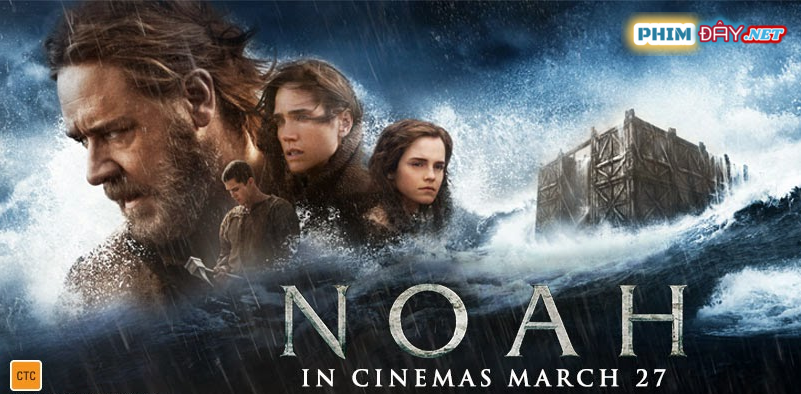HUYỀN THOẠI CON TÀU NOAH - Noah (2014)