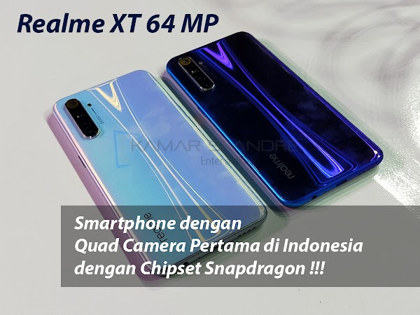 Smartphone dengan Quad Camera Pertama di Indonesia dengan Chipset Snapdragon !!! Yeess, Realme XT 64 MP