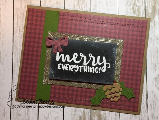 Merry Everything by Debbie features Around the House, Sentiments of the Season, and Pines and Holly by Newton's Nook Designs; #newtonsnook