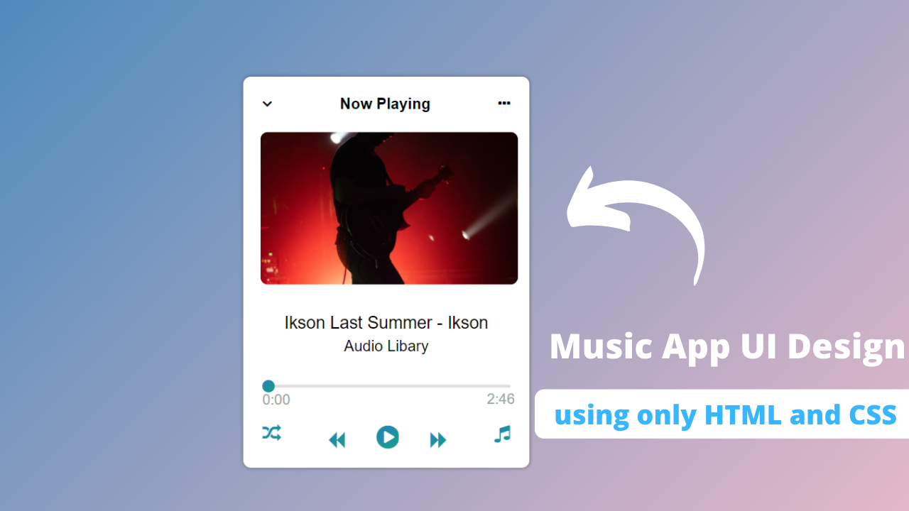 Music App UI Design Using only HTML and CSS