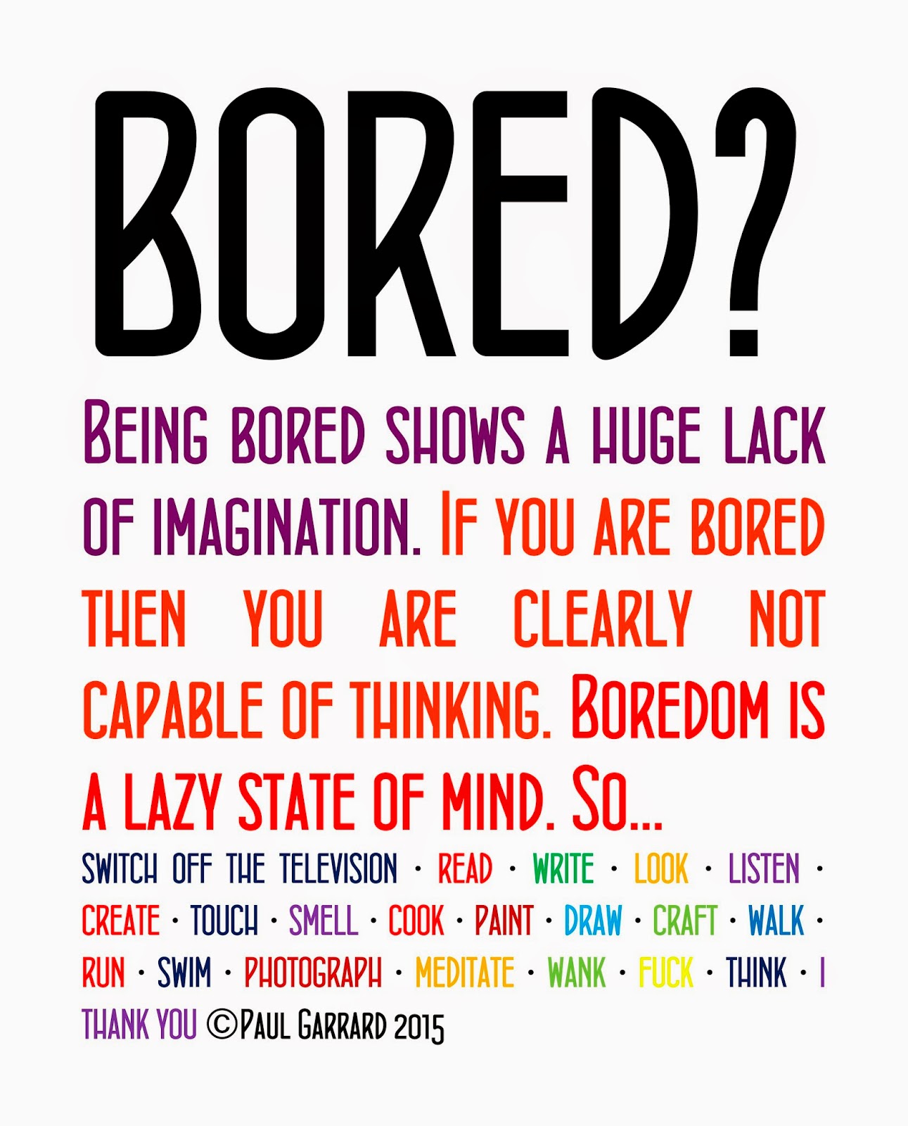 ofcourse Boredom boredom uh hum, bur dum bur dum