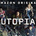 Amazon cancela "Utopia" após 1ª temporada