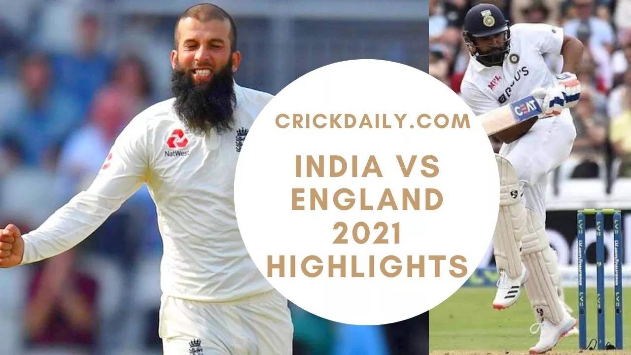 India vs England Test 2021 highlights India vs England test 2021 highlights