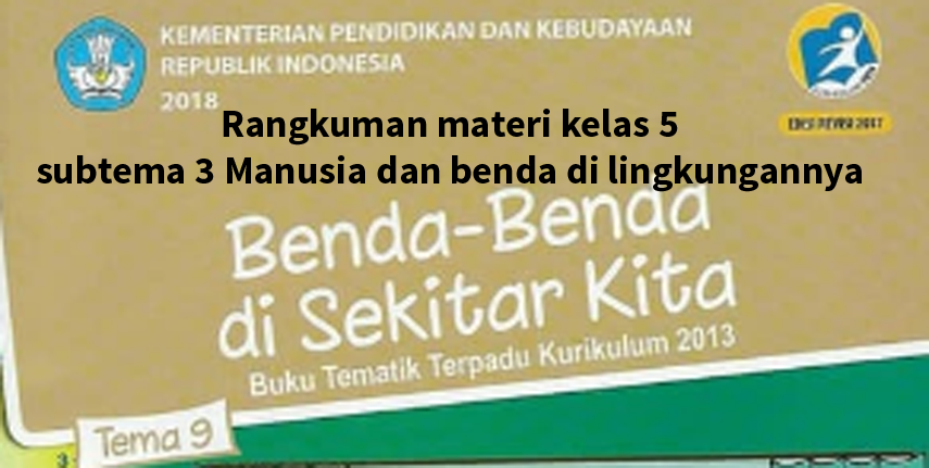 Rangkuman Kelas 5 Tema 9 Subtema 3 Heyulita