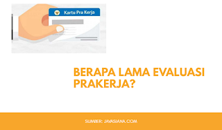Berapa Lama Evaluasi Pendaftaran Kartu Prakerja Berikut Jawabannya
