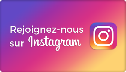 SUIVEZ NOUS SUR INSTAGRAM