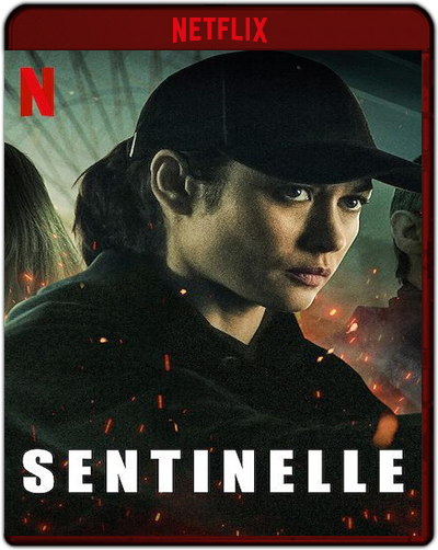 Sentinelle (2021) 1080p NF WEB-DL Dual Latino-Fancés [Subt. Esp] (Acción. Drama)