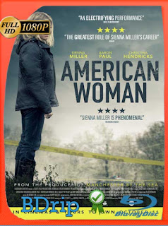 American Woman (2018) BDRIP 1080p Latino [GoogleDrive] SXGO
