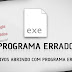 Como corrigir erro de arquivos .exe abrindo com o programa errado