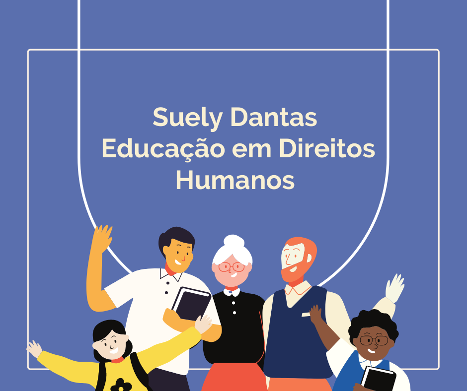 EDUCAÇÃO EM DIREITOS  HUMANOS - SUELY  DANTAS