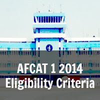 AFCAT 1 2014 Eligibility Criteria